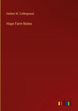 Hope Farm Notes