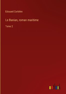 Le Banian, roman maritime