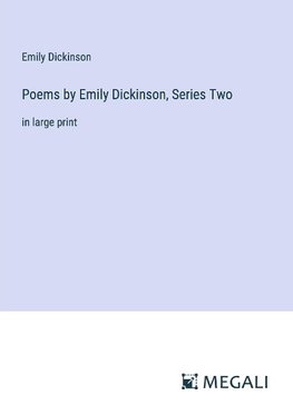 Poems by Emily Dickinson, Series Two