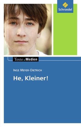 He, Kleiner! Texte.Medien