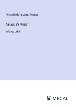 Aslauga's Knight