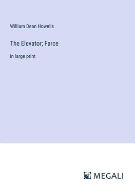 The Elevator; Farce