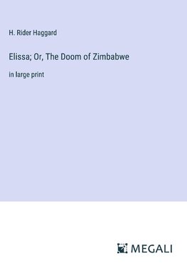 Elissa; Or, The Doom of Zimbabwe