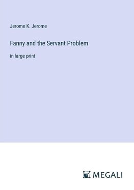 Fanny and the Servant Problem