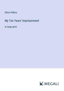 My Ten Years' Imprisonment