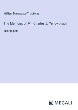 The Memoirs of Mr. Charles J. Yellowplush