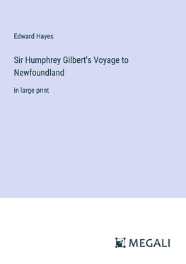 Sir Humphrey Gilbert's Voyage to Newfoundland