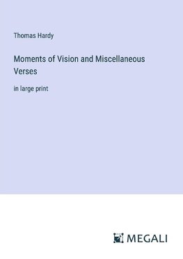 Moments of Vision and Miscellaneous Verses