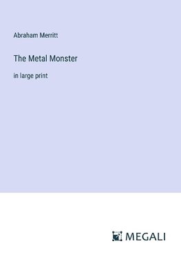 The Metal Monster