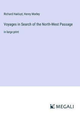 Voyages in Search of the North-West Passage