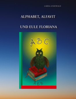 Alphabet, Alfavit und Eule Floriana