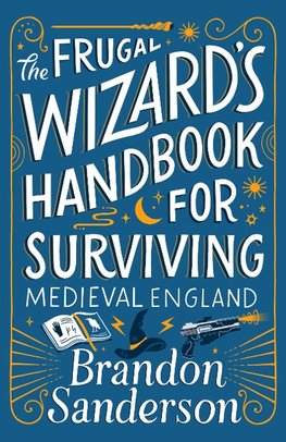 Frugal Wizard's Handbook for Surviving Medieval England