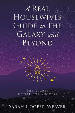 A Real Housewives Guide to The Galaxy and Beyond