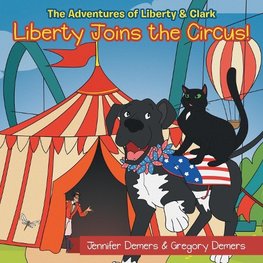 Liberty Joins the Circus!