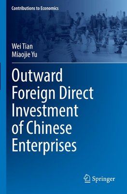 Outward Foreign Direct Investment of Chinese Enterprises