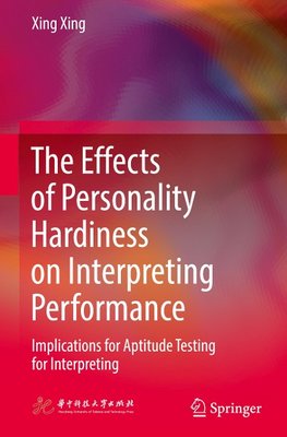 The Effects of Personality Hardiness on Interpreting Performance