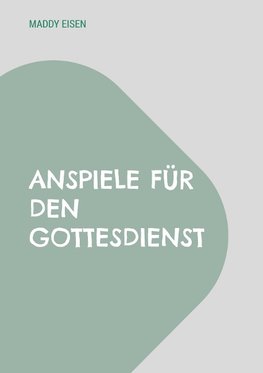 Anspiele für den Gottesdienst