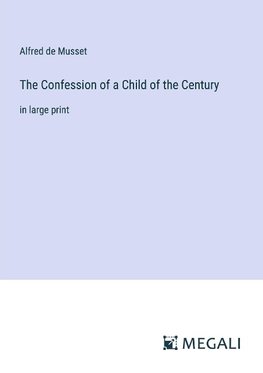 The Confession of a Child of the Century