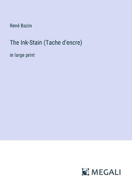 The Ink-Stain (Tache d'encre)