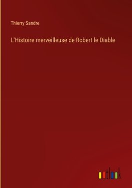 L'Histoire merveilleuse de Robert le Diable