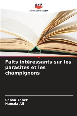 Faits intéressants sur les parasites et les champignons