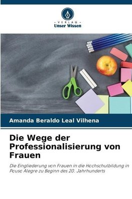 Die Wege der Professionalisierung von Frauen