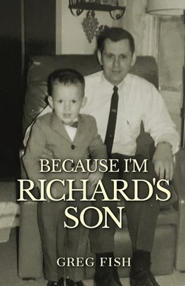 Because I'm Richard's Son