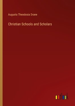 Christian Schools and Scholars