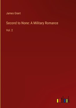 Second to None: A Military Romance