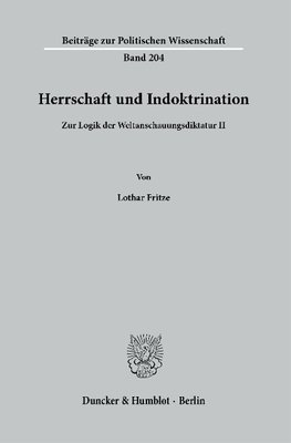 Herrschaft und Indoktrination.