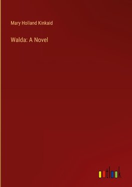 Walda: A Novel