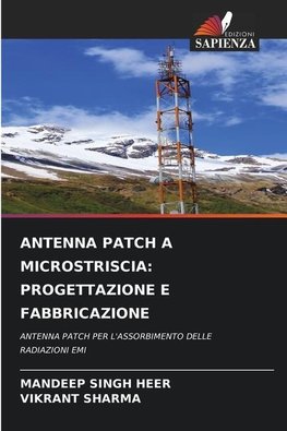 ANTENNA PATCH A MICROSTRISCIA: PROGETTAZIONE E FABBRICAZIONE