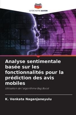 Analyse sentimentale basée sur les fonctionnalités pour la prédiction des avis mobiles