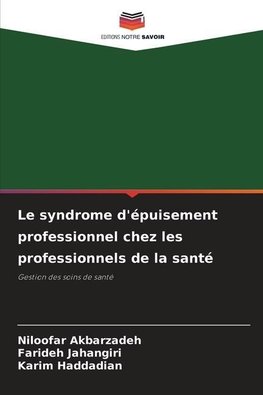 Le syndrome d'épuisement professionnel chez les professionnels de la santé