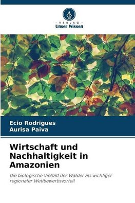 Wirtschaft und Nachhaltigkeit in Amazonien