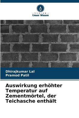 Auswirkung erhöhter Temperatur auf Zementmörtel, der Teichasche enthält