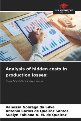 Analysis of hidden costs in production losses: