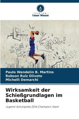 Wirksamkeit der Schießgrundlagen im Basketball