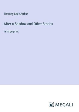 After a Shadow and Other Stories