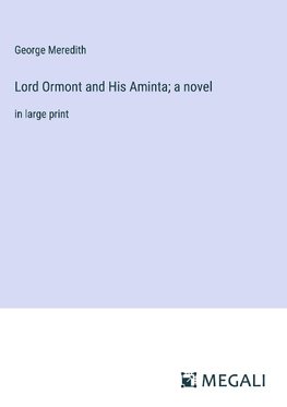 Lord Ormont and His Aminta; a novel