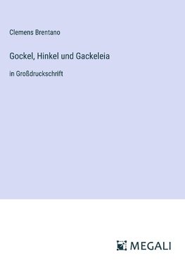 Gockel, Hinkel und Gackeleia