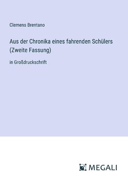 Aus der Chronika eines fahrenden Schülers (Zweite Fassung)