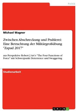 Zwischen Abschreckung und Prahlerei: Eine Betrachtung der Militärgroßübung "Zapad 2017"