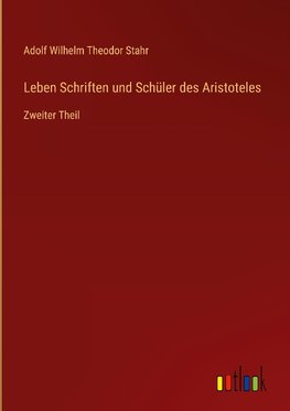 Leben Schriften und Schüler des Aristoteles