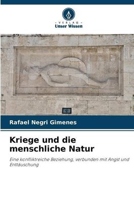 Kriege und die menschliche Natur