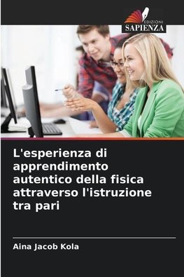 L'esperienza di apprendimento autentico della fisica attraverso l'istruzione tra pari