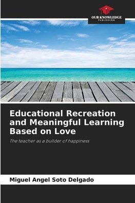 Educational Recreation and Meaningful Learning Based on Love