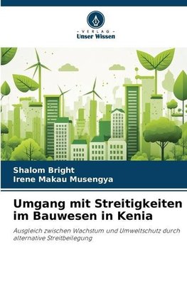 Umgang mit Streitigkeiten im Bauwesen in Kenia