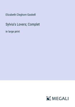 Sylvia's Lovers; Complet