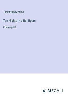 Ten Nights in a Bar Room